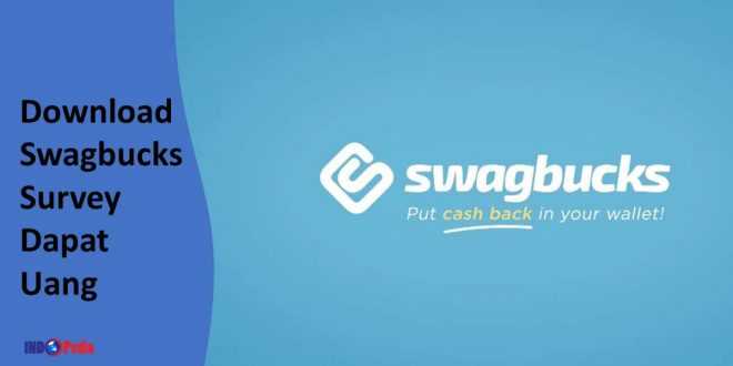 Isi Survey Dapat Uang, Download Swagbucks Disini