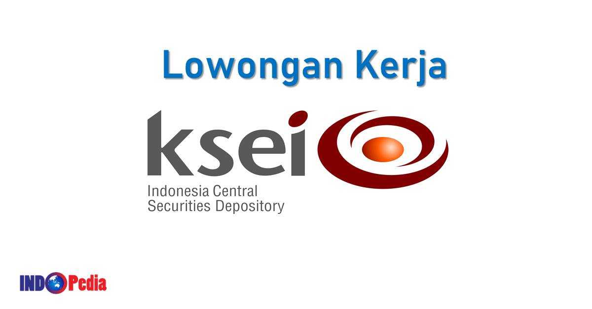 Lowongan Kerja PT Kustodian Sentral Efek Indonesia 2022